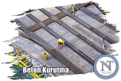 Beton Kurutma